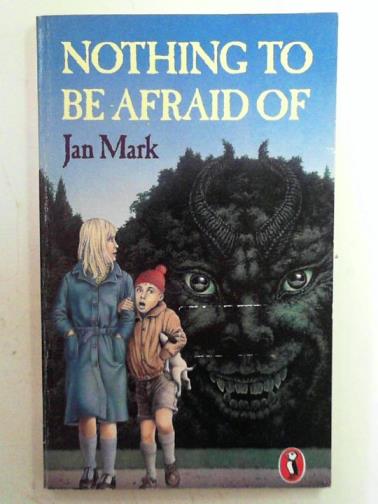 MARK, Jan - Nothing to be afraid of