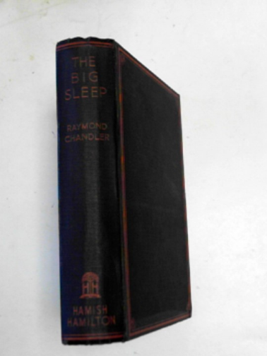 CHANDLER, Raymond - The big sleep
