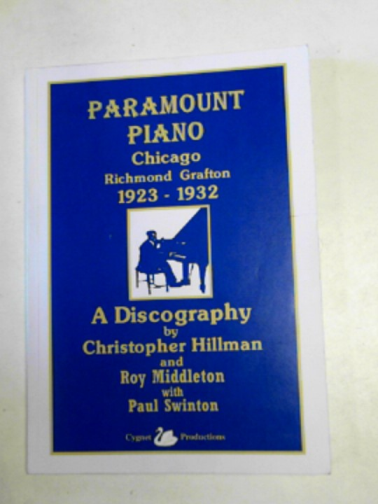 HILLMAN, Christopher & others - Paramount piano: Chicago, Richmond, Grafton 1923-1932: a discography