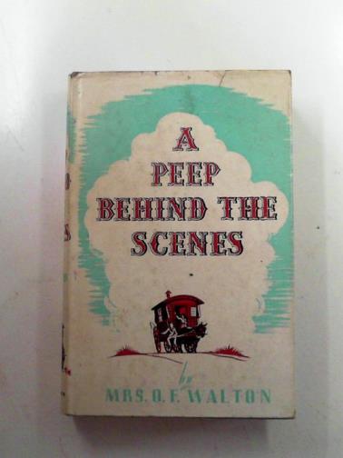 WALTON, O.F. - A peep behind the scenes