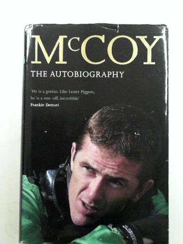 McCOY, Tony - McCoy: the autobiography