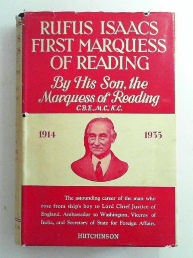 READING (Marquess of) [Isaacs, Gerald Rufus] - Rufus Isaacs, First Marquess of Reading, 1914-1935