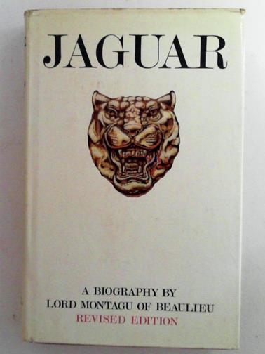 MONTAGU OF BEAULIEU (Lord) - Jaguar: a biograpy