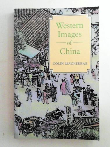 MACKERRAS, Colin - Western images of China