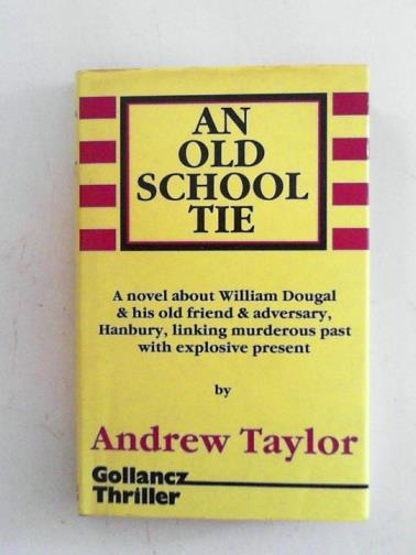 TAYLOR, Andrew - An old school tie