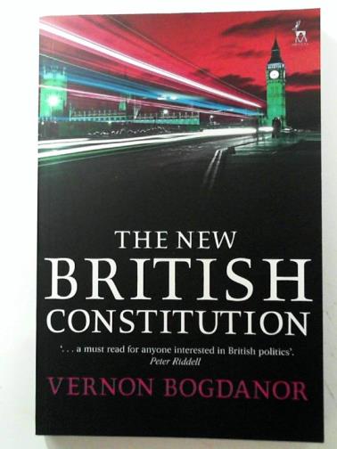 BOGDANOR, Vernon - The new British constitution