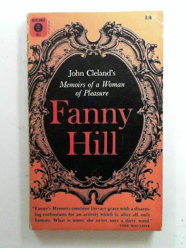 CLELAND, John - Fanny Hill: memoirs of a woman of pleasure