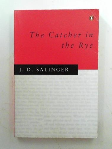 SALINGER, J. D. - The catcher in the rye