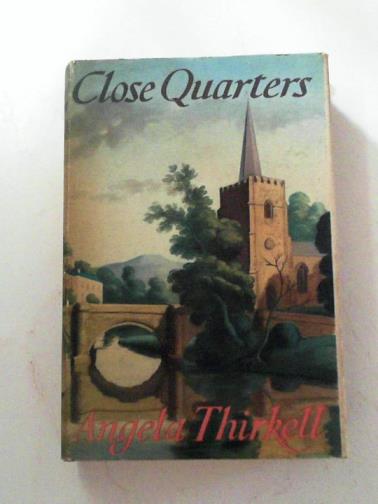 THIRKELL, Angela - Close quarters