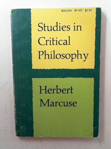 MARCUSE, Herbert - Studies in critical philosophy