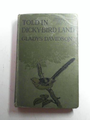 DAVIDSON, Gladys - Told in dicky-bird land