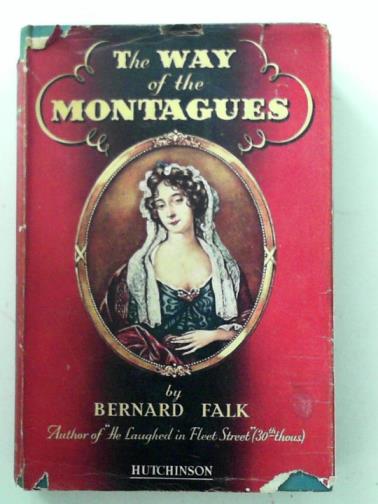 FALK, Bernard - The way of the Montagues; a gallery of family portraits