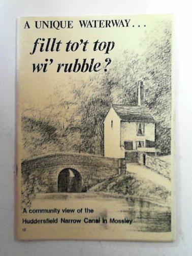  - A unique waterway... fillt to't top wi' rubble?