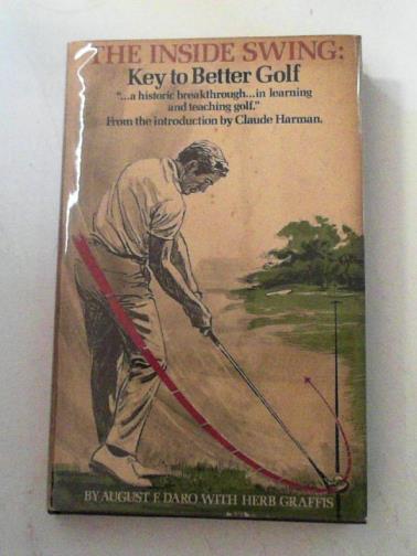DARO, August F. - The inside swing: key to better golf