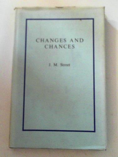 STREET, J.M - Changes and chances: memories of Shrewsbury and other places