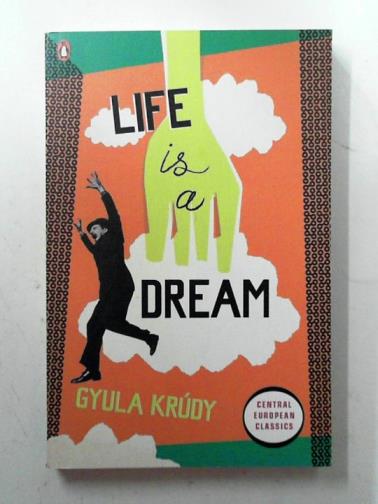 KRUDY, Gyula - Life is a dream