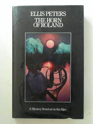 PETERS, Ellis - The horn of Roland