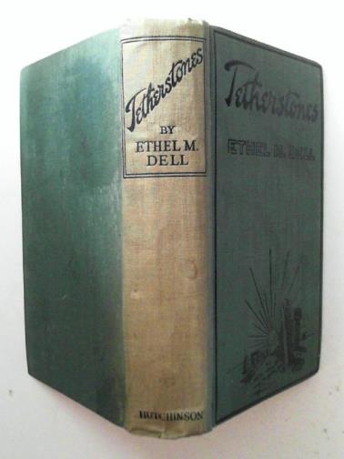 DELL, Ethel M. - Tetherstones