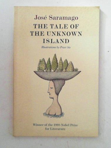 SARAMAGO, José - The tale of the unknown island