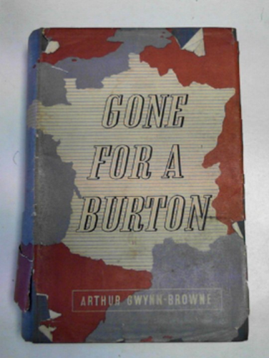 GWYNN-BROWNE, Arthur - Gone for a Burton