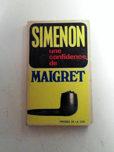 SIMENON, Georges. - Une confidence de Maigret