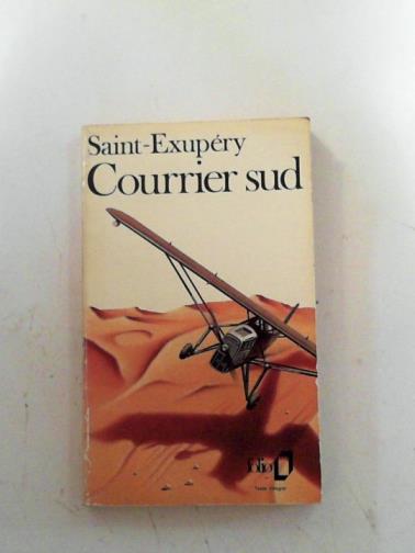 SAINT-EXUPERY, Antoine de - Courrier sud