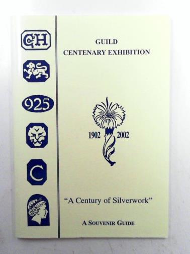 The Guild (Chipping Campden) - Guild Centenary exhibition 1902 - 2002: 