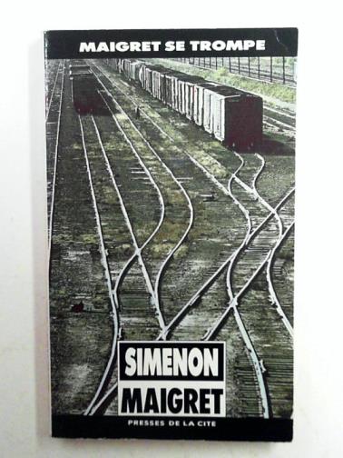 SIMENON, Georges - Maigret se trompe