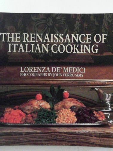 DE' MEDICI, Lorenza - The renaissance of Italian cooking