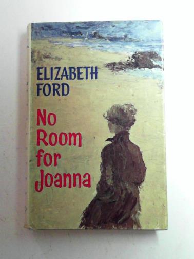FORD, Elizabeth - No room for Joanna: a Maplechester novel