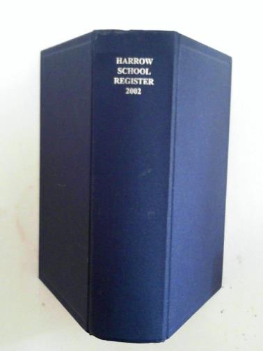 BELLRINGER, S W. (ed) - The Harrow School register 2002