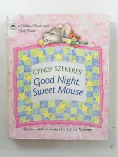 SZEKERES, Cyndy - Good Night, Sweet Mouse