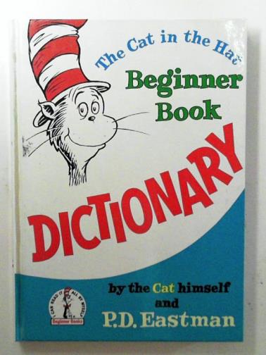 EASTMAN, P. D. - The Cat in the Hat beginner book dictionary