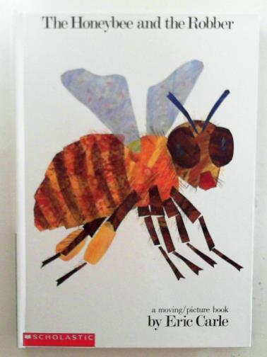 CARLE, Eric - The honeybee and the robber