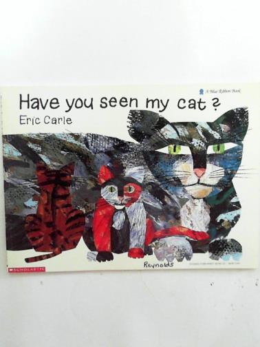 CARLE, Eric - Have you seen my cat?