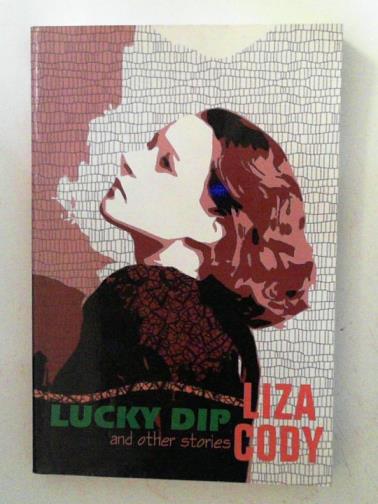 CODY, Liza - Lucky dip: and other stories