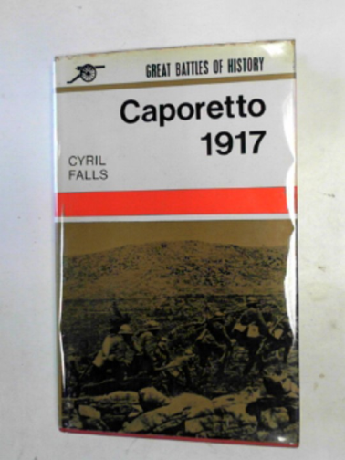 FALLS, Cyril - Caporetto 1917
