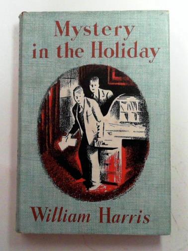 HARRIS, William - Mystery in the holiday