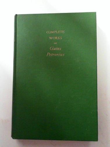 PETRONIUS ARBITER / LINDSAY, Norman - The complete works of Gaius Petronius