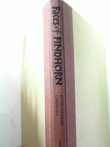 MAYNARD, Edwin (ed) / FINDHORN COMMUNITY - Faces of Findhorn: images of a planetary family