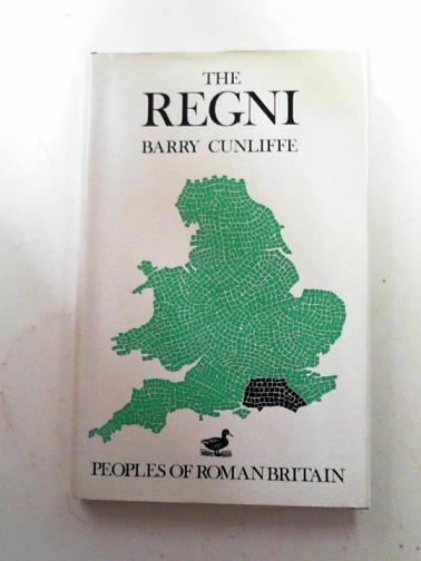 CUNLIFFE, Barry - The Regni