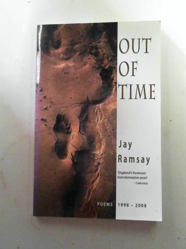 RAMSAY, Jay - Out of time: Poems 1998-2008