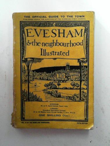 SMITH, William - Evesham and neighbourhood: the official guide to the town