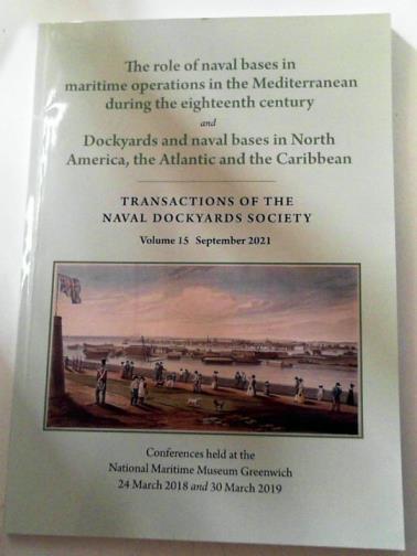 BLAKE, Nicholas (ed) - The role of naval bases in maritime operations in the Mediterranean during the eighteenth century, and, Dockyards and naval bases in North America, the Atlantic and the Caribbean
