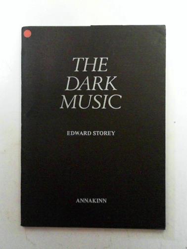 STOREY, Edward - The dark music
