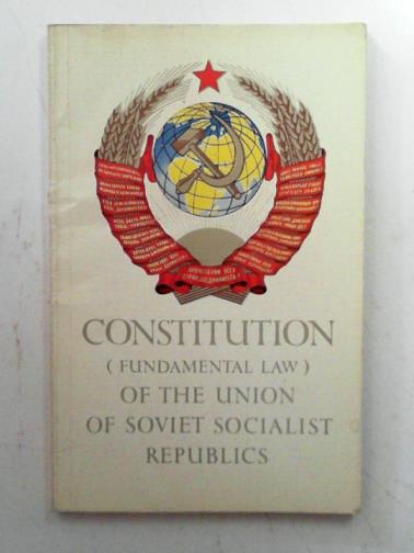  - Constitution (fundamental law) of the Union of Soviet Socialist Republics