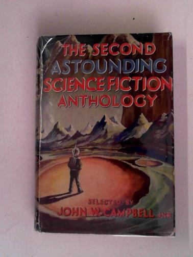 CAMPBELL, John W.(selected by) - The second Astounding Science Fiction anthology