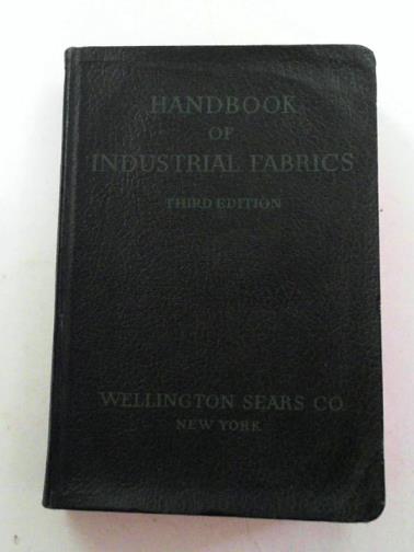 HAVEN, George B - Industrial fabrics: A handbook for engineers, purchasing agents and salesmen,