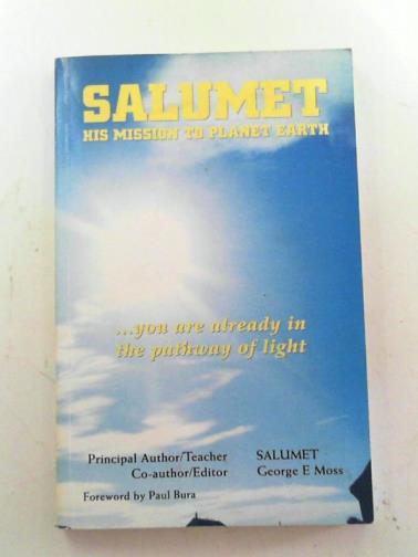 SALUMET and MOSS, George E. - Salumet: his mission to Planet Earth