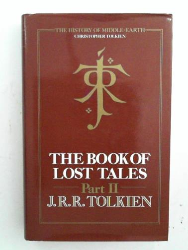 TOLKIEN, J. R. R. - The book of lost tales, part II